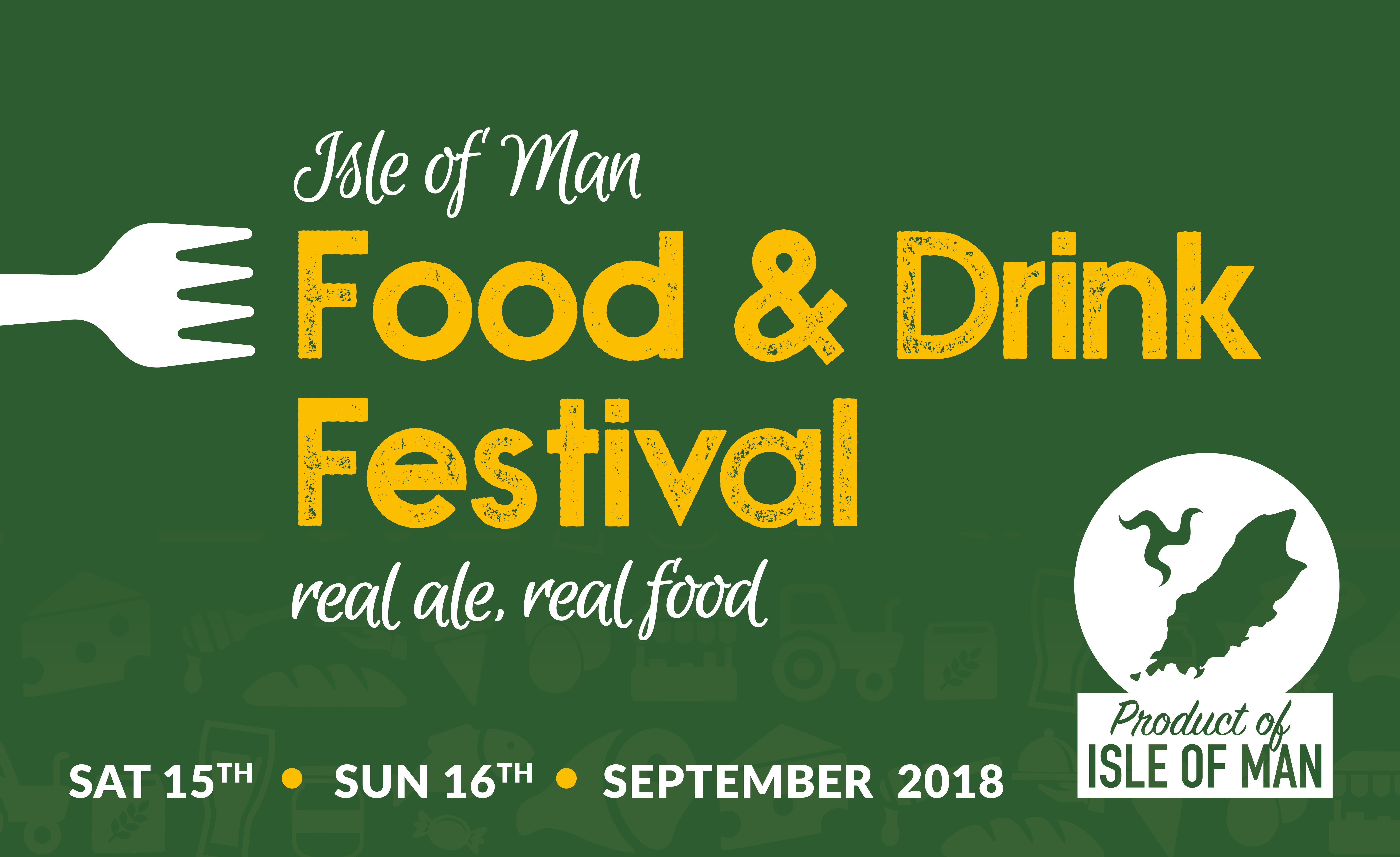 IOM Food and Drink Festival banner - 15th and 16th September 2018 - Real ale, real food
